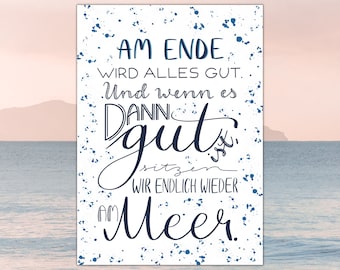 Mut mach Karte mit positivem Spruch in einem wunderschönem Lettering gestaltet, Alles wird gut, Meerweh, C6, Handlettering