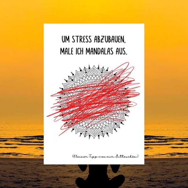 Lustige Postkarte "UM STRESS ABZUBAUEN, male ich Mandalas aus"  | witzige Karte | Anti Stress Karte | Sprüche Postkarte lustig