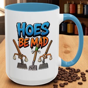Hoes Be Mad Mug : Mug humoristique humoristique sur le jardinage