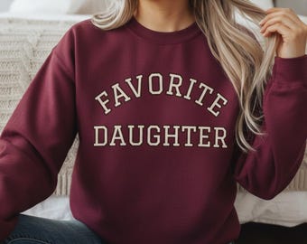 Favorite Daughter Sweatshirt: Fall Fashion Cozy Crewneck