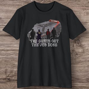 A Team Vintage Shirt:  The Gents Get The Job Done, Dangerous Gents Brand