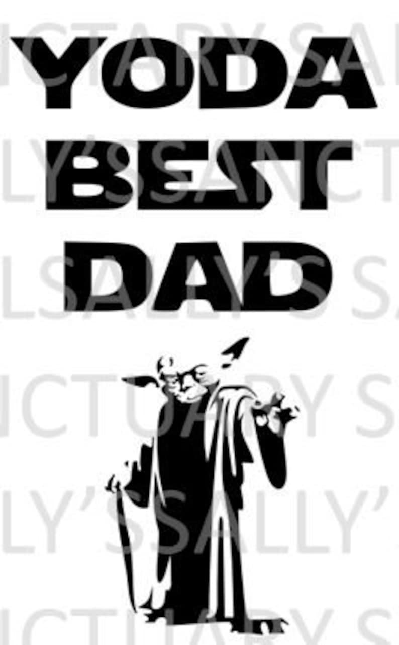 Yoda Best Dad Father's Day SVG for Cricut/Silhouette | Etsy