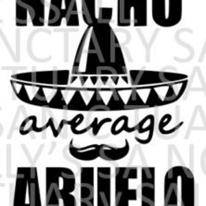 Nacho Gemiddelde ABUELO !! - Vaderdag SVG voor Cricut/Silhouette