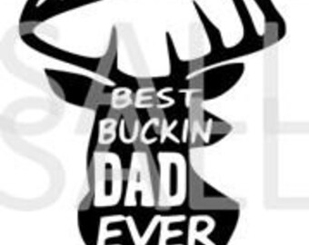 Best Buckin Dad Dad Father's Day SVG for Cricut/Silhouette