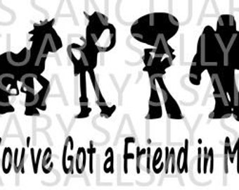 Youve Got A Friend In Me Svg Etsy