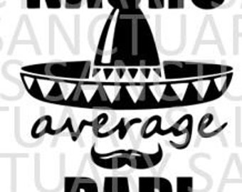 Nacho PapI moyen !! - Fête des Pères SVG pour Cricut/Silhouette