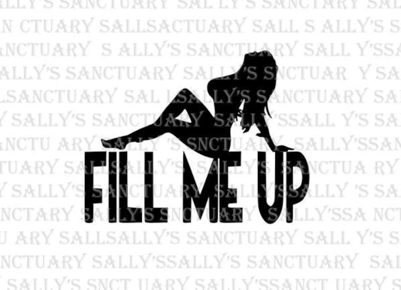 Buy Fill Me UP Car Decal SVG for Cricut/silhouette DIY Car Online in
