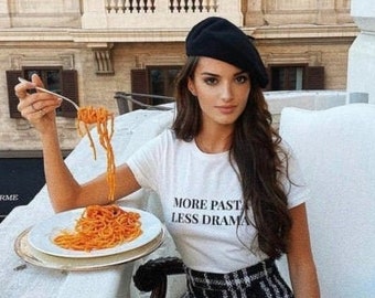 Women’s T-shirt Less drama More pasta