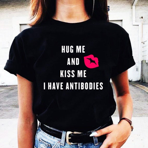 HUG ME I Have Antibodies Funny T-Shirt & Hoodie HUG ME I Have Antibodies Funny T-Shirt & Hoodie