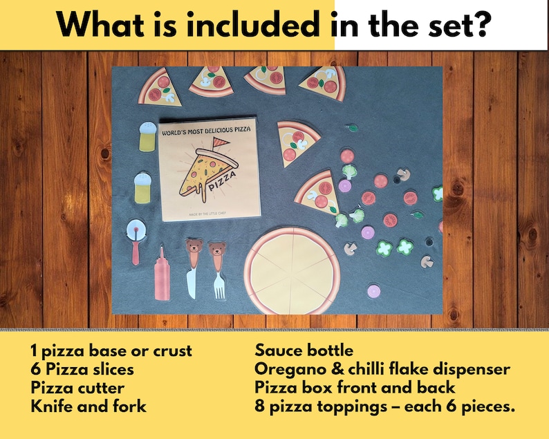 Pu&ograve; includere: Un set di gioco per pizza con una base per pizza, sei fette di pizza, un taglia pizza, un coltello, una forchetta, una bottiglia di salsa, un distributore di origano e fiocchi di peperoncino, una scatola per pizza e otto diversi condimenti per pizza. La scatola per pizza ha le parole "World's Most Delicious Pizza" e "Pizza".