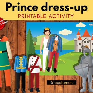 May include: Printable dress-up activity featuring a prince with five different costumes. The costumes include a green tunic, a blue jacket, a red and white jacket, a white shirt, and a knight's armor. The background features a castle and a forest.