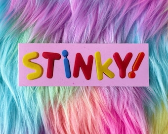 STINKY! 4in vinyl sticker!