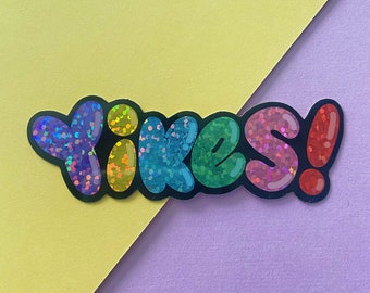 YIKES! 4.5in glittery stickers!