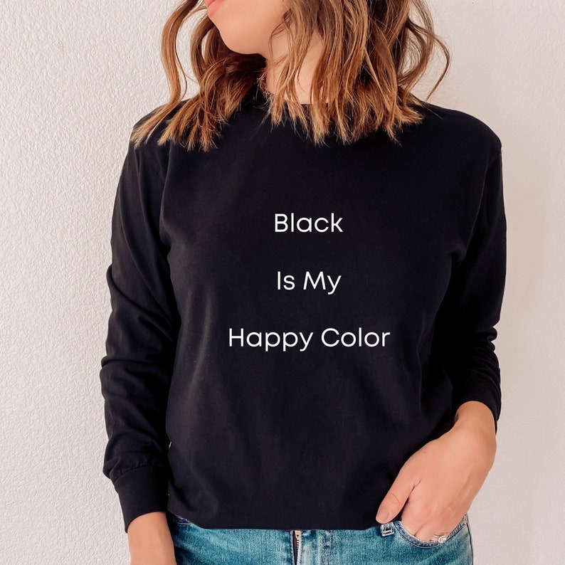 Black is My Happy Color SVG, Happy SVG, Black SVG, Mom Shirt Svg, Funny
