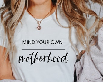 Mind Your Own Motherhood SVG: Projekt koszulki dla mamy (pobranie cyfrowe)