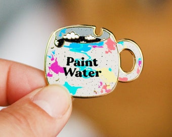 Paint Water Cup Enamel Pin, Funny Artist Jewelry