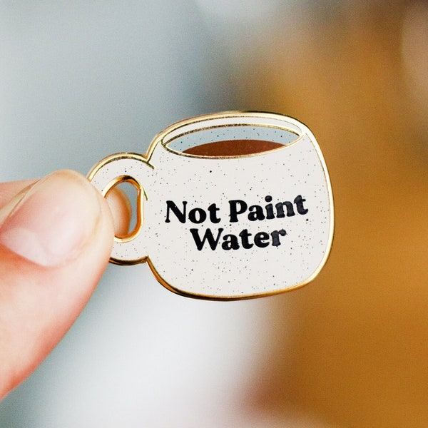 Not Paint Water Cup Enamel Pin, Artists Lapel Pin, Denim Jacket Pin, Backpack Pin, Aesthetic Pin, Watercolor Artist, Ceramic Mug, Painting