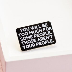 Not Your People Text Enamel Pin, Mental Health Pin, Mental Health Quotes, Affirmations, Uplifting Mantras, Emotional Regulation, Boundaries image 5