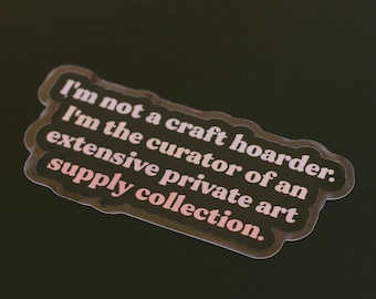 RETIRING Curator of Art Matte Sticker, Inspirational Matte Sticker,s Laptop Decal, Water Bottle Sticker, Unique Affirmation Gifts for Friend