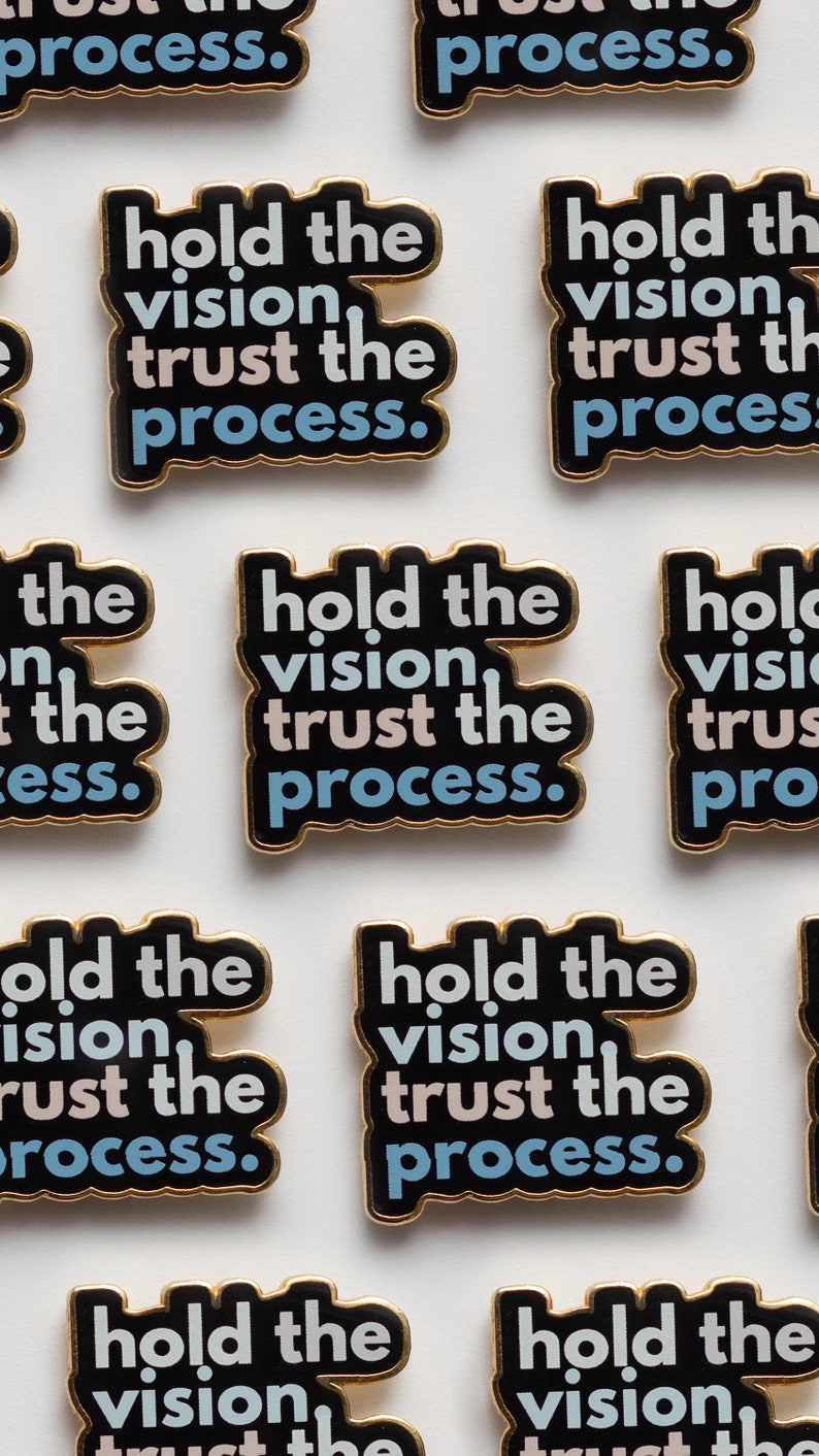 Hold the Vision Trust the Process Text Enamel Pin, Reminders, Mental Health Quotes, Affirmations, Uplifting Mantras, Emotional Regulation image 5