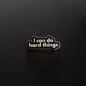 I Can Do Hard Things Text Enamel Pin, Mental Health Pins, Positive Quotes Badge, Positive Affirmations, Uplifting Quote Gifts, Friend Gift