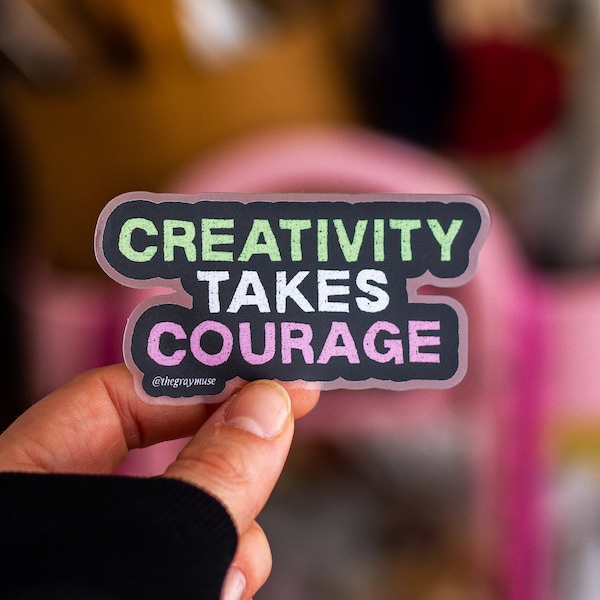 Creativity Takes Courage Matte Sticker, Laptop Decal, Artist Quote, Water Bottle Sticker, Planner Decor, Journal Sticker, Artist Motivation