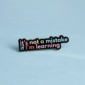 It&#39;s Not a Mistake Text Enamel Pin, Mental Health Quotes, Feelings Jewelry, Positive Affirmations, Friendship Gift Idea, Thoughtful Gifts