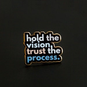 Hold the Vision Trust the Process Text Enamel Pin, Reminders, Mental Health Quotes, Affirmations, Uplifting Mantras, Emotional Regulation image 4