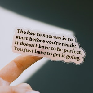 The Key to Success Matte Sticker, Inspirational Matte Sticker, Laptop Sticker, Water Bottle Sticker, Affirmation Sticker, Journal Sticker