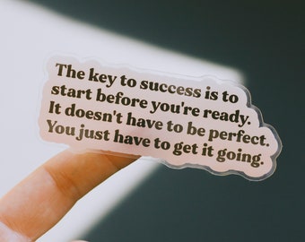 The Key to Success Matte Sticker, Inspirational Matte Sticker, Laptop Sticker, Water Bottle Sticker, Affirmation Sticker, Journal Sticker