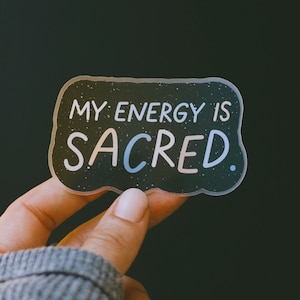 RETIRING My Energy is Sacred Matte Sticker, Inspirational Matte Sticker, Laptop Sticker, Water Bottle Sticker, Affirmation Sticker image 1