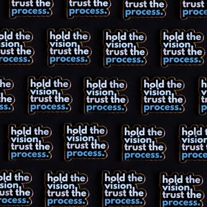 Hold the Vision Trust the Process Text Enamel Pin, Reminders, Mental Health Quotes, Affirmations, Uplifting Mantras, Emotional Regulation image 2