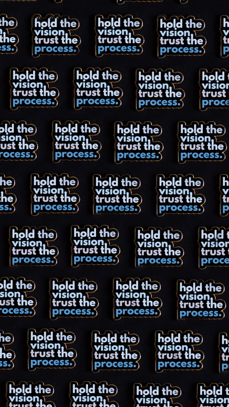 Hold the Vision Trust the Process Text Enamel Pin, Reminders, Mental Health Quotes, Affirmations, Uplifting Mantras, Emotional Regulation image 2