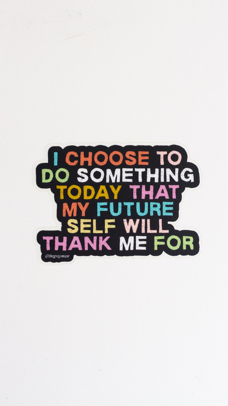 My Future Self Will Thank Me Matte Sticker, Laptop Decal, Water Bottle Sticker, Planner Decor, Journal Sticker, Motivational Sticker image 3