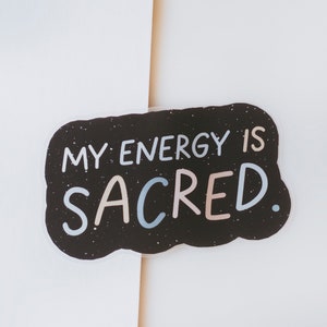 RETIRING My Energy is Sacred Matte Sticker, Inspirational Matte Sticker, Laptop Sticker, Water Bottle Sticker, Affirmation Sticker image 3