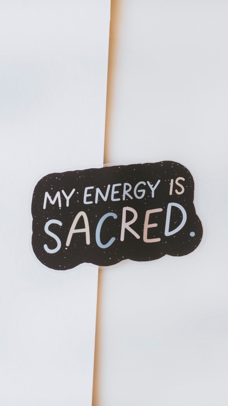 RETIRING My Energy is Sacred Matte Sticker, Inspirational Matte Sticker, Laptop Sticker, Water Bottle Sticker, Affirmation Sticker image 3