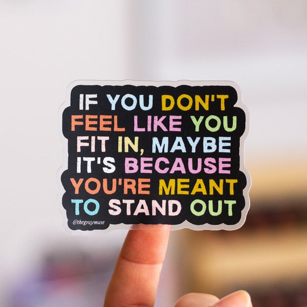 Meant to Stand Out Matte Sticker, Laptop Decal, Unique Quote, Waterbottle Sticker, Planner Decor, Journal Sticker, Standout Design