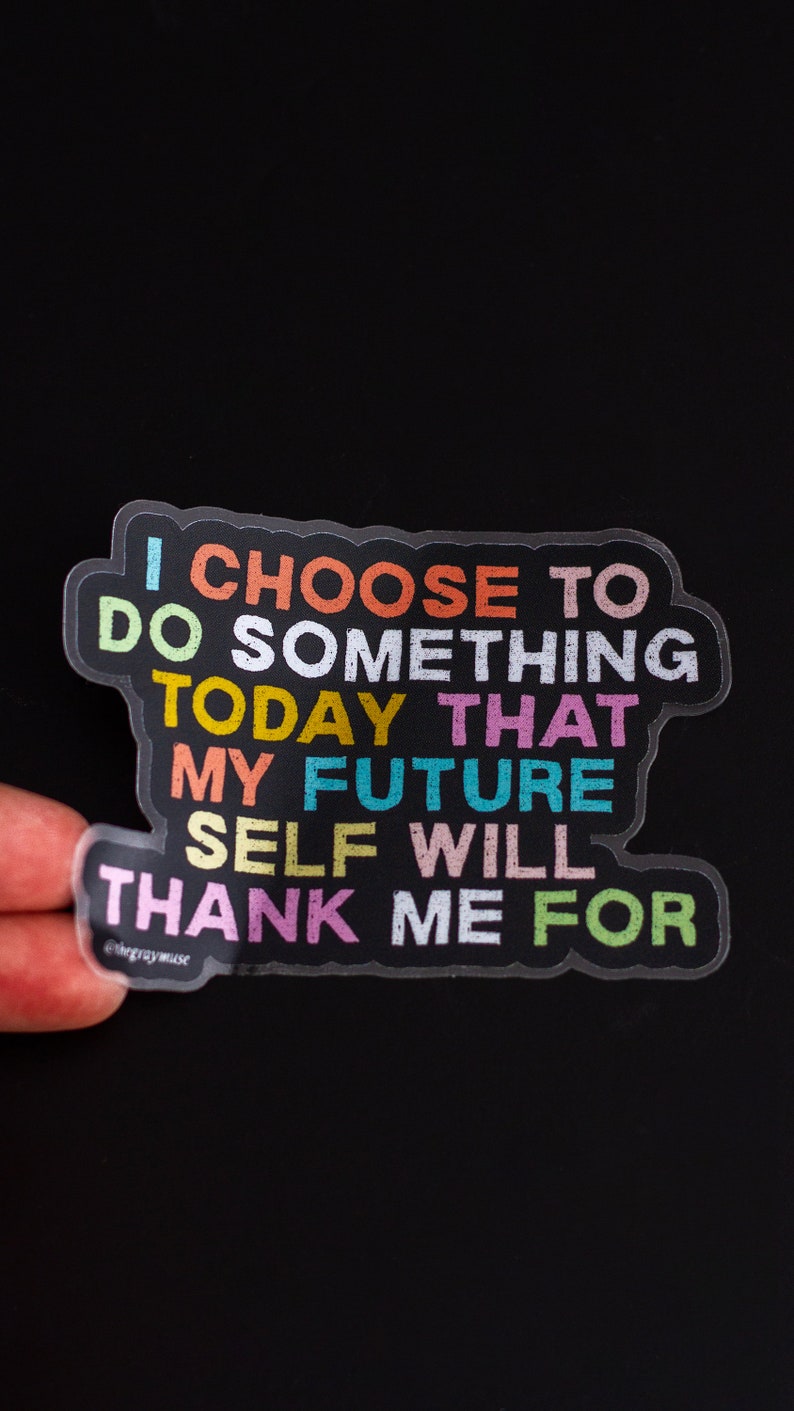 My Future Self Will Thank Me Matte Sticker, Laptop Decal, Water Bottle Sticker, Planner Decor, Journal Sticker, Motivational Sticker image 2