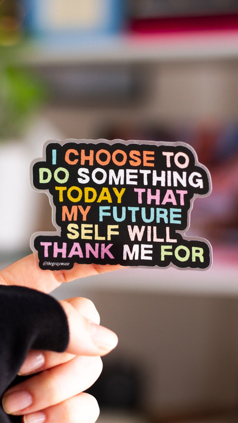 My Future Self Will Thank Me Matte Sticker, Laptop Decal, Water Bottle Sticker, Planner Decor, Journal Sticker, Motivational Sticker image 1