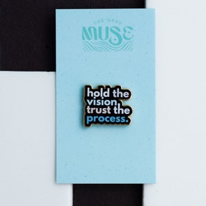 Hold the Vision Trust the Process Text Enamel Pin, Reminders, Mental Health Quotes, Affirmations, Uplifting Mantras, Emotional Regulation image 6