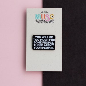 Not Your People Text Enamel Pin, Mental Health Pin, Mental Health Quotes, Affirmations, Uplifting Mantras, Emotional Regulation, Boundaries image 3