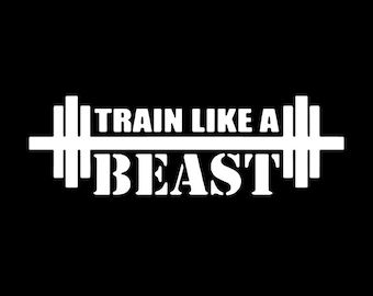 Train Like A Beast Decal Sticker- White- 5.5”  - Gym Motivation - Set of 2 - for Laptop, Car, Mirror etc