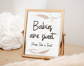 Boho Pampas Table Sign Babies Are Sweet Dessert Table Printable Wedding Sign Bridal Shower Sign Baby Shower Sign, Baptism Sign, 5x7 & 8x10