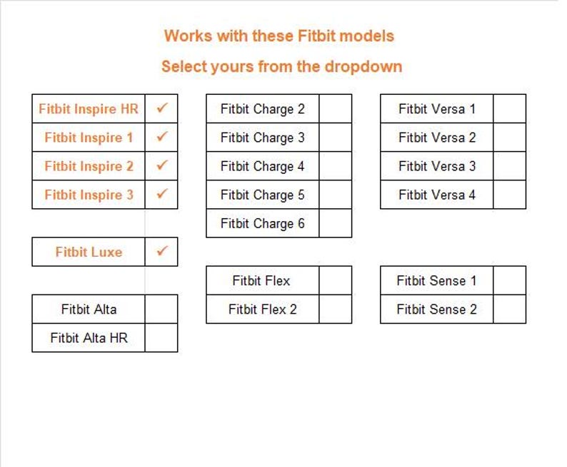 May include: Image showing a list of Fitbit models compatible with a product. The text reads "Works with these Fitbit models. Select yours from the dropdown." Compatible models include Fitbit Inspire HR, Inspire 1, Inspire 2, Inspire 3, and Luxe.