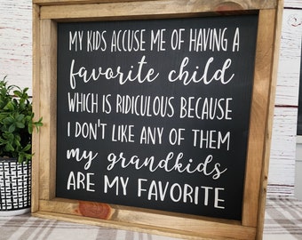 Funny grandparent sign | Handmade framed wood sign | My grandkids are my favorite | Rustic décor | Farmhouse sign |