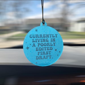 Funny Car Charm: Poorly Edited First Draft Acrylic Rearview Decor