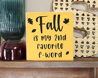 Funny Fall Decor, Favorite f-word, Sarcastic Autumn Wood Sign, Rustic Farmhouse Shelf Sitter, Fall Gift for Friend, Cozy Seasonal Home Decor
