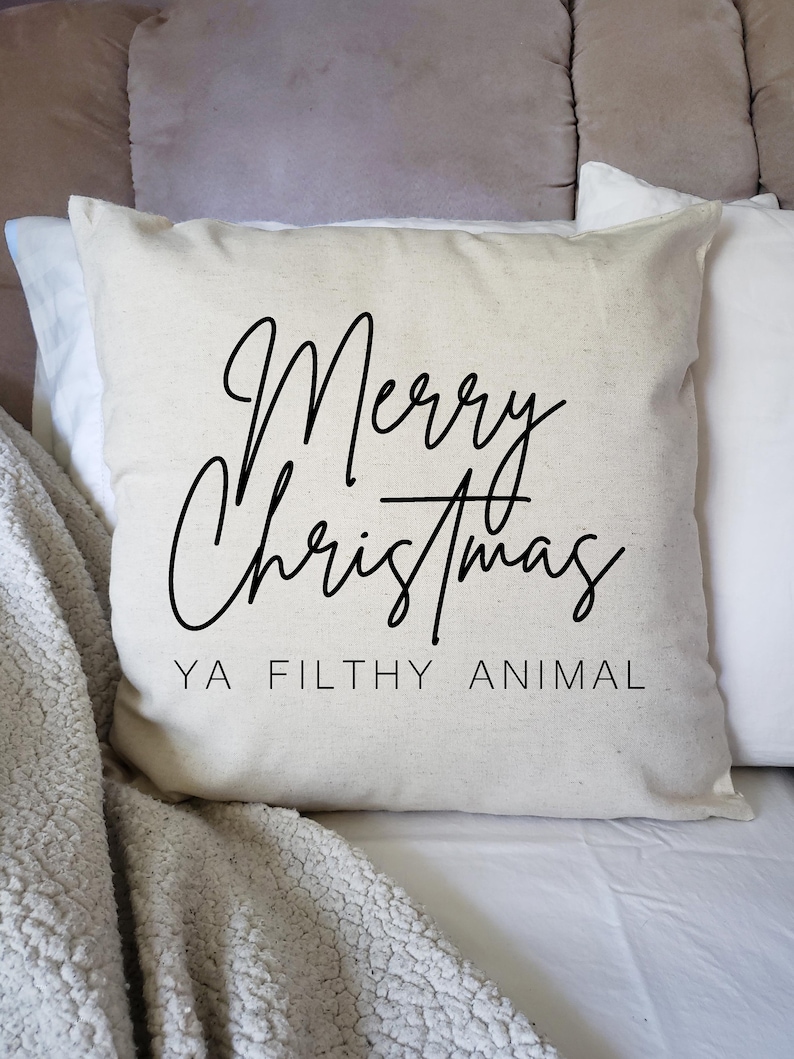 Merry Christmas Ya Filthy Animal Pillow Holiday Throw Pillow decor