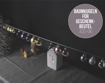 Ergänzung zu Geschenkbeuteln: BAUMKUGELN Gold | Beere | Altrosa | Silber | Weiss | Stoffbeutel Weihnachten | Geschenkverpackung