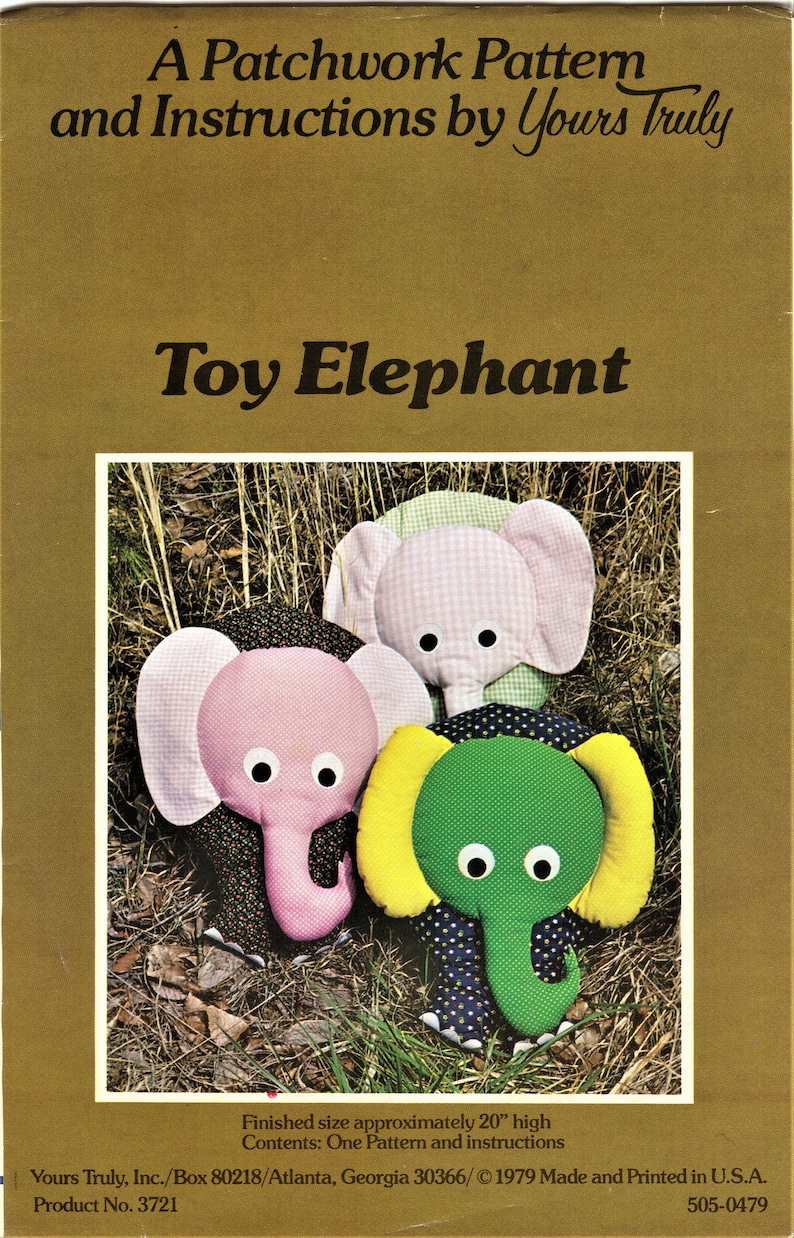 20 Toy Elephant 1979 a Vintage Patchwork Pattern and Instructions #3721 by Yours Truly Inc. Made and Printed in the USA